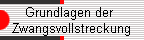 Grundlagen der 
Zwangsvollstreckung